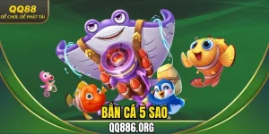 Bắn cá 5 sao QQ88